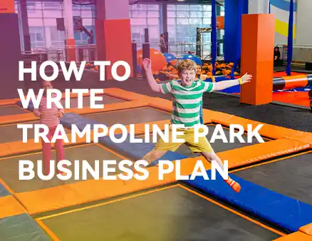 High-Profit Trampoline Park Business Plan