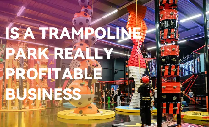 Is a Trampoline Park Profitable? Real ROI & Income Analysis