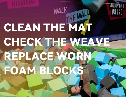 Safety maintenance banner for indoor trampoline park foam pit, featuring mat cleaning, weave inspection and worn foam block replacement guidelines for commercial adventure venue operators
